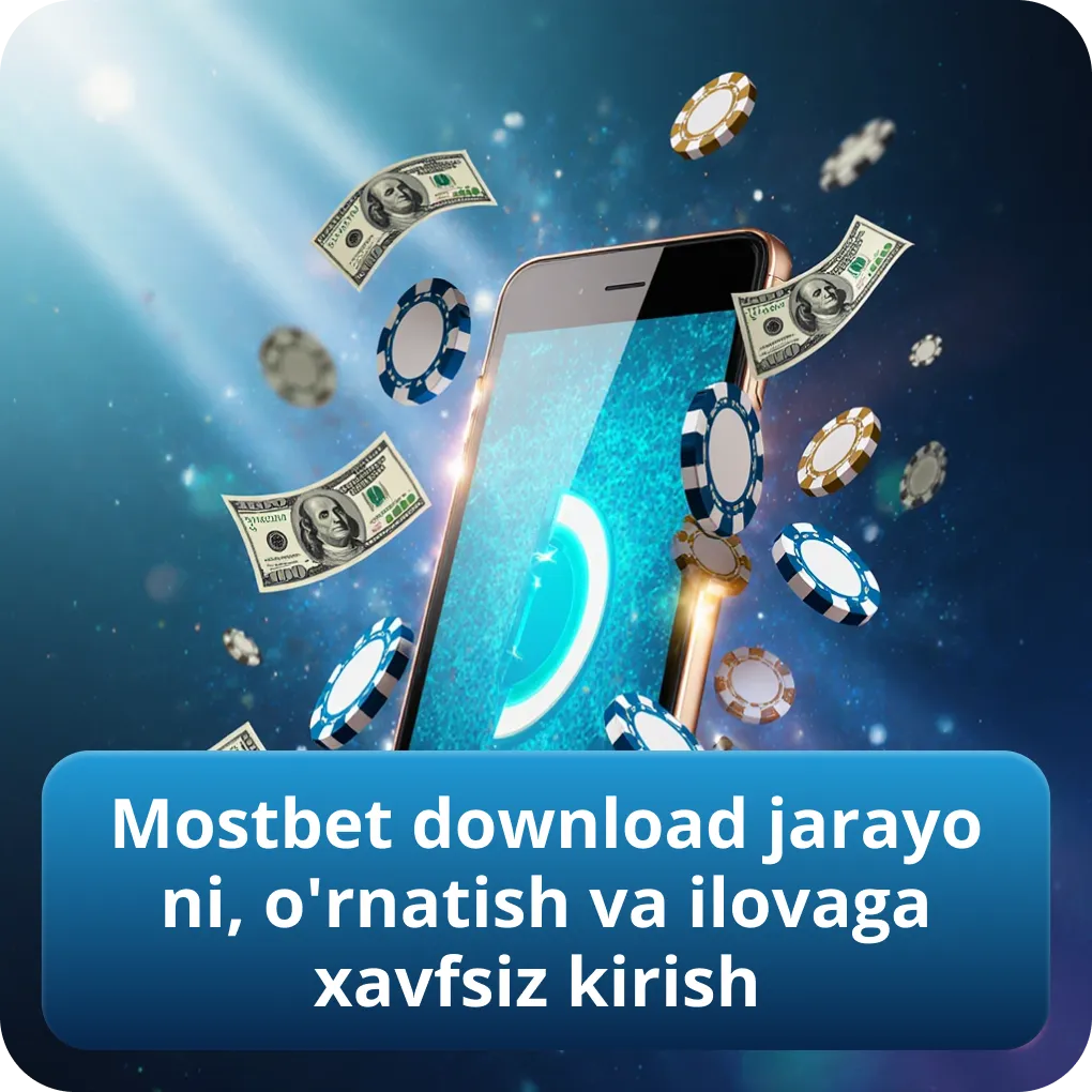 Mostbet download jarayoni, o'rnatish va ilovaga xavfsiz kirish